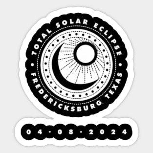 Fredericksburg Texas Totality Total Solar Eclipse 2024 Sticker